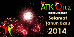 ATK Qita mengucapkan Selamat Tahun Baru 2014
