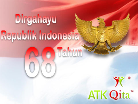 ATKQita mengucapkan Dirgahayu RI ke 68 tahun 1 ATKQita mengucapkan Dirgahayu RI ke 68 tahun